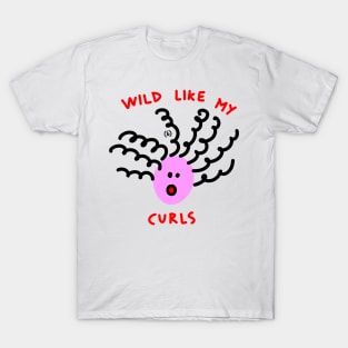 Wild like my curls T-Shirt